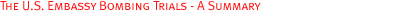 The U.S. Embassy Bombing Trials � A Summary 