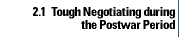 2.1 Tough Negotiating during the Postwar Period